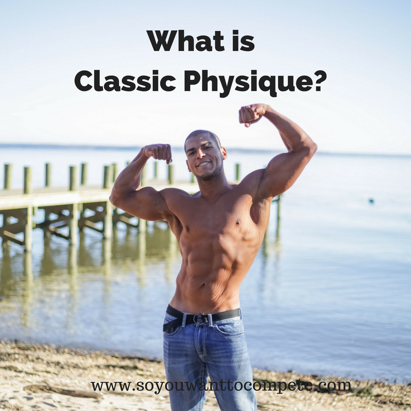 what-is-classic-physique-so-you-want-to-compete